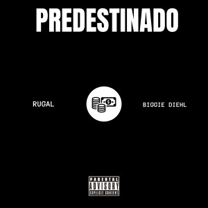 收聽Rugal的Predestinado (Explicit)歌詞歌曲