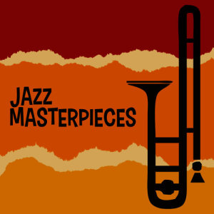 Best of Jazz的專輯Jazz Masterpieces