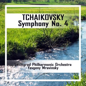 Album Tchaikovsky: Symphony No. 4 from Mravinsky