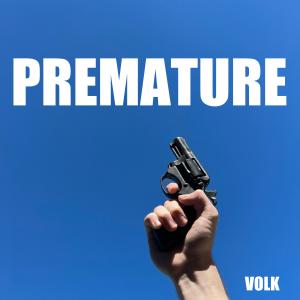 Album Premature oleh Volk