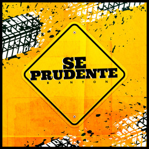 收聽Banton的Se Prudente歌詞歌曲