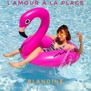 Dengarkan L'amour à la plage lagu dari Blandine dengan lirik