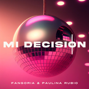 อัลบัม Mi decisión (Canción original de la película “La novia de América”) ศิลปิน Fangoria