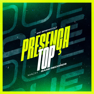 Album Presença Top (Explicit) from MC BRENO CLT