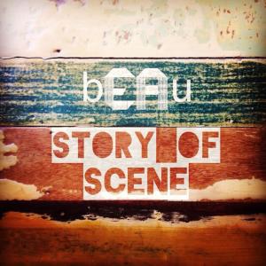 Beau的專輯The Story of Scene