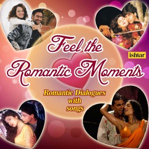 อัลบัม Feel the Romantic Moments - Romantic Dialogues with songs ศิลปิน Various Artists