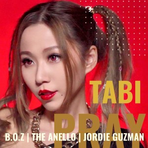 Listen to Pray (feat. B.O.Z, The Anello) song with lyrics from Tabi
