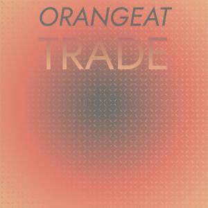 Various的专辑Orangeat Trade