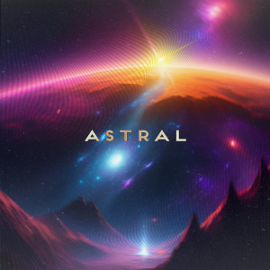 收聽7oh2的ASTRAL (Explicit)歌詞歌曲
