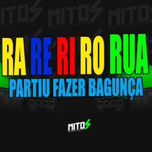 Album Ra Re RI Ro Rua,Partiu Fazer Bagunça (Explicit) from 