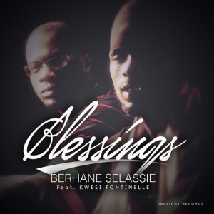 ดาวน์โหลดและฟังเพลง Blessings พร้อมเนื้อเพลงจาก Berhane Selassie