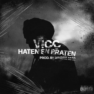 ดาวน์โหลดและฟังเพลง Haten en Praten (Explicit) พร้อมเนื้อเพลงจาก ViCC