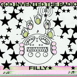 Album God Invented The Radio from Filly