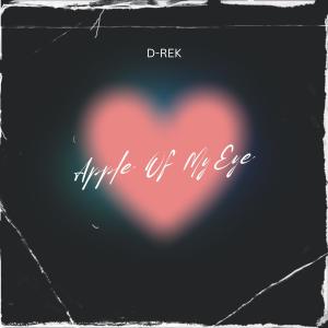 D-Rek的專輯Apple Of My Eye