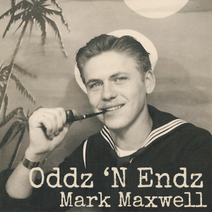 Mark Maxwell的专辑Oddz 'n Endz