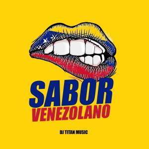收聽dj titan music的Sabor Venezolano歌詞歌曲