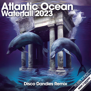 Waterfall 2023 (Disco Dandies Remix) dari Atlantic Ocean
