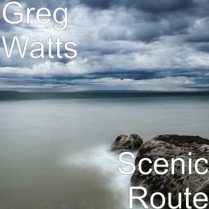 Album Scenic Route from Greg Watts