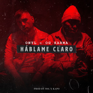 Listen to Háblame Claro song with lyrics from Onyl