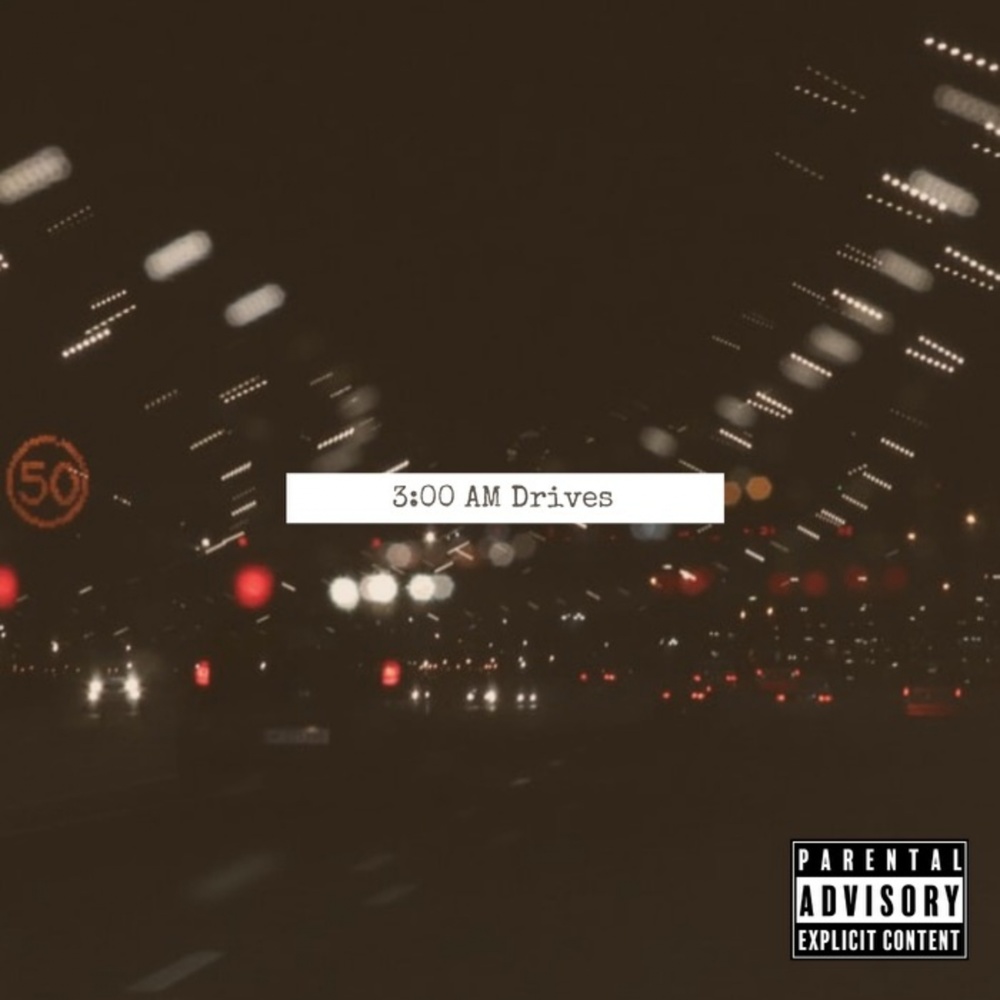 Three A.M. Drives (Explicit)