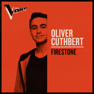 收聽Oliver Cuthbert的Firestone (The Voice Australia 2019 Performance|Live)歌詞歌曲