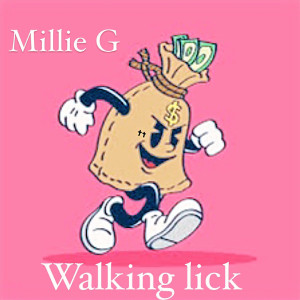 Listen to Walking Lick (Explicit) song with lyrics from Millie G