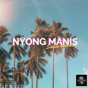 Listen to Nyong Manis song with lyrics from Sanza Soleman