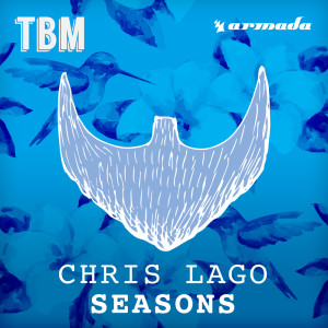 ดาวน์โหลดและฟังเพลง Seasons (Extended Mix) พร้อมเนื้อเพลงจาก Chris Lago