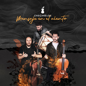 Listen to Mensaje en el Viento song with lyrics from Chechelos