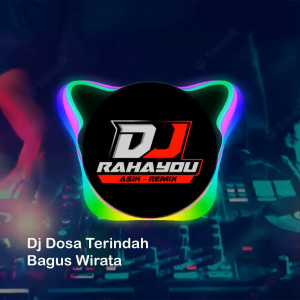 Dj Dosa Terindah dari Bagus Wirata