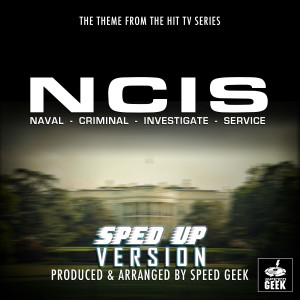 NCIS Main Theme (From "NCIS") (Sped-Up Version)