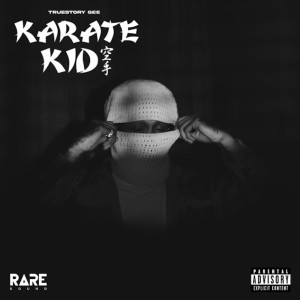 Karate Kid (Explicit) dari True Story Gee