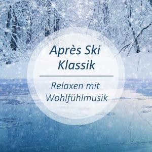 The Instrumental Orchestra的專輯Après Ski Klassik - Relaxen mit Wohlfühlmusik