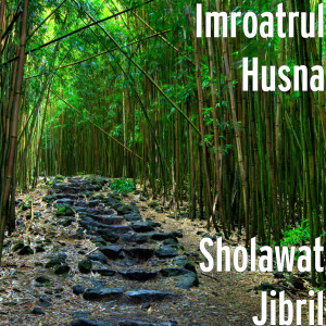 收聽Imroatrul Husna的Sholawat Jibril歌詞歌曲