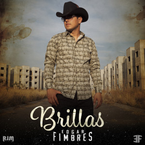 收聽Edgar Fimbres的Brillas歌詞歌曲