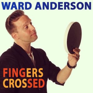 Ward Anderson的專輯Fingers Crossed (Explicit)