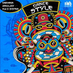 收聽Garvanin的Dance Style (FUK D' SYSTEM Remix)歌詞歌曲