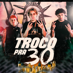Album Troco pra 30 (Explicit) from Racovi oficial