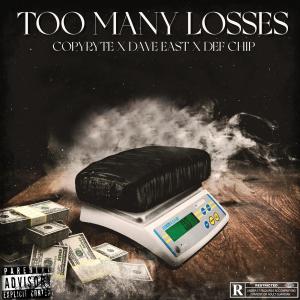 Copyryte的專輯TOO MANY LOSSES (feat. Dave East & Def Chip) [Explicit]