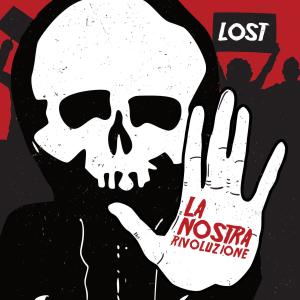 收聽Lost的La nostra rivoluzione歌詞歌曲