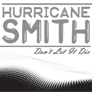 Hurricane Smith的專輯Don't Let It Die