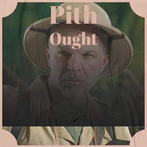 Various的专辑Pith Ought
