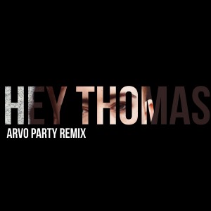 收聽ROE的Hey Thomas (Arvo Party Remix)歌詞歌曲