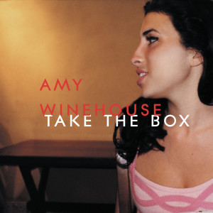 收聽Amy Winehouse的Take The Box (Explicit)歌詞歌曲
