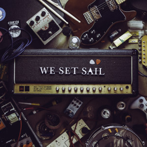 We Set Sail的专辑Well, That's 13 Years of My Life I'll Never Get Back