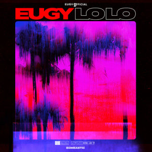收聽Eugy的LoLo歌詞歌曲