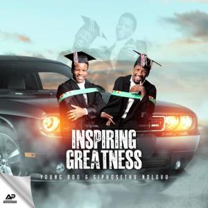 Young Boo的專輯Inspiring Greatness (feat. Siphosethu Ndlovu)