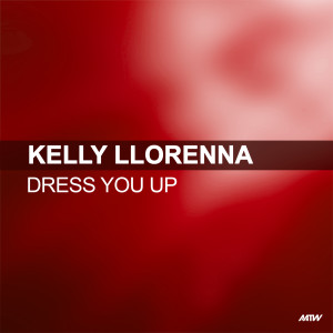 อัลบัม Dress You Up ศิลปิน Kelly Llorenna