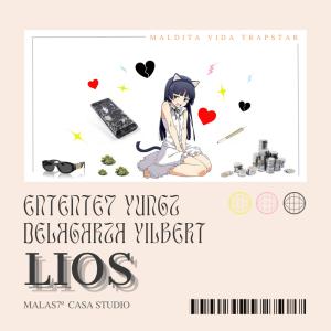 收聽Entente7的Lìos (feat. Yungz, Delagarza & Yilbertt) (Explicit)歌詞歌曲