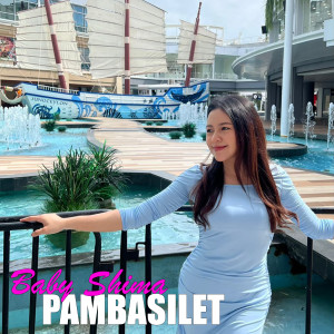 อัลบัม Pambasilet ศิลปิน Baby Shima